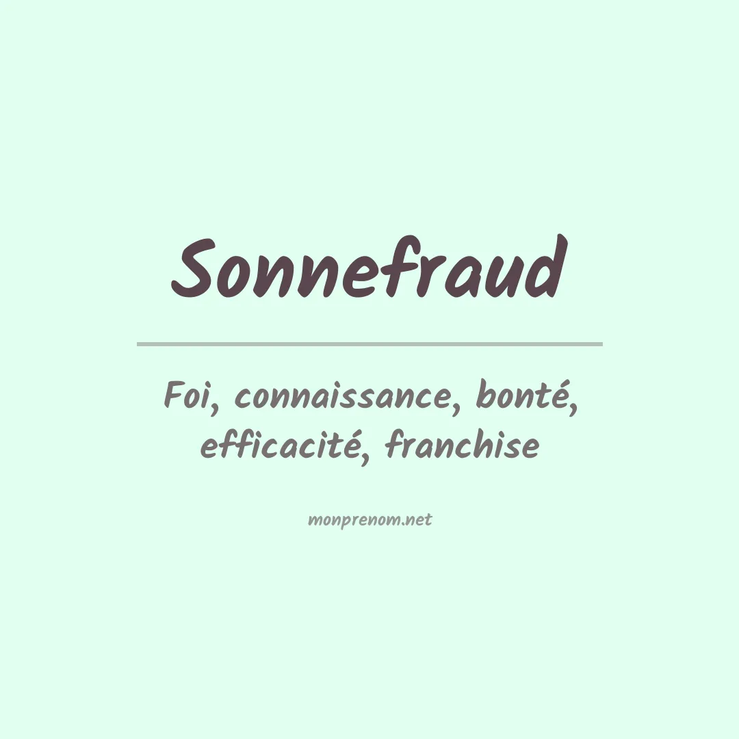 Signification du prénom Sonnefraud