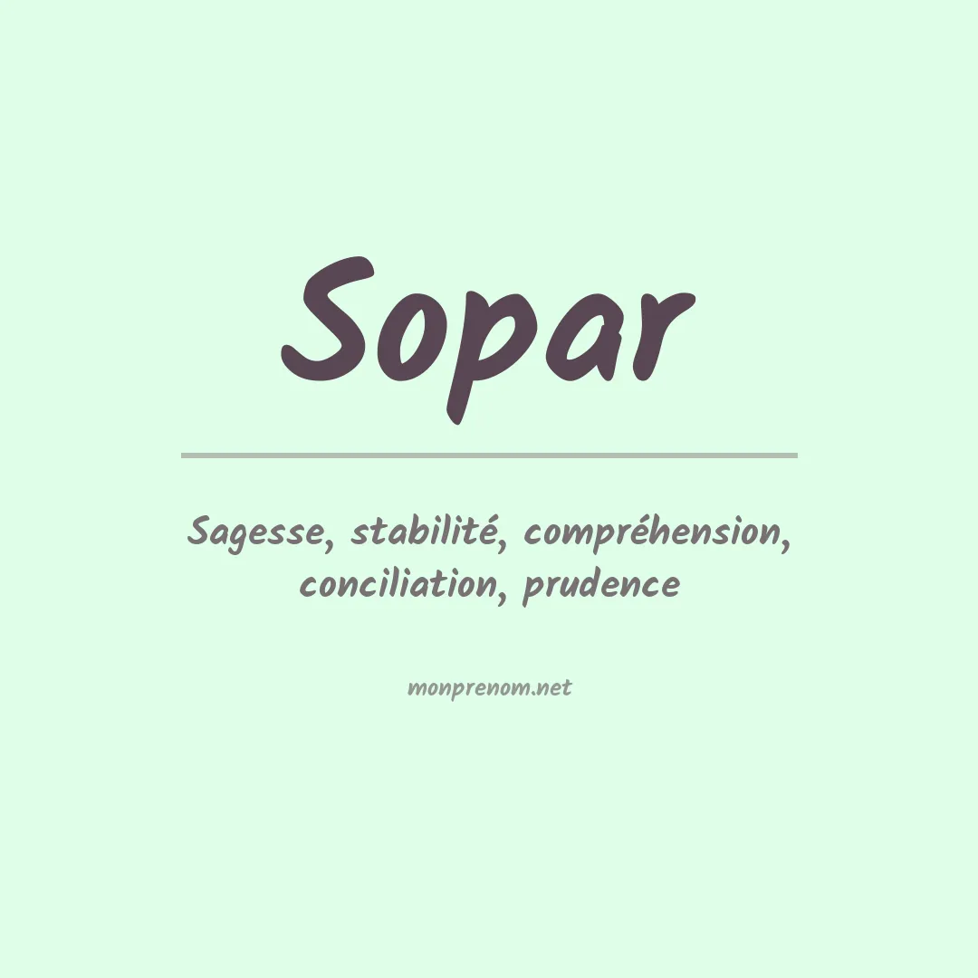 Signification du prénom Sopar