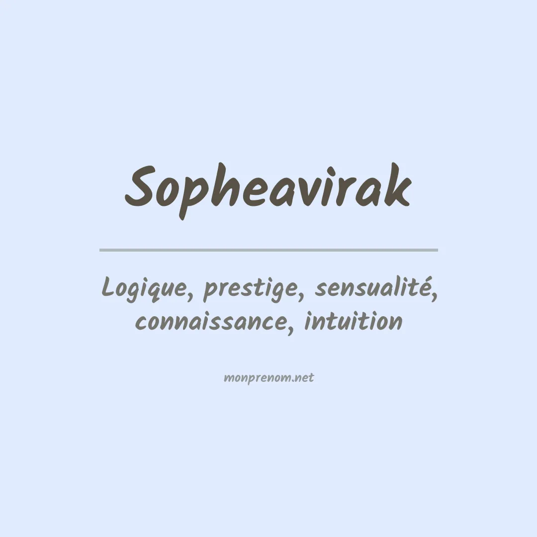 Signification du prénom Sopheavirak