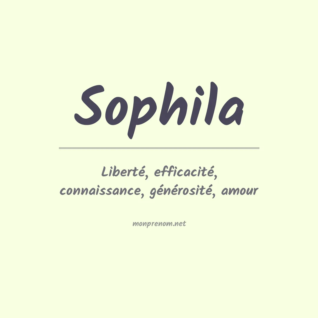 Signification du prénom Sophila