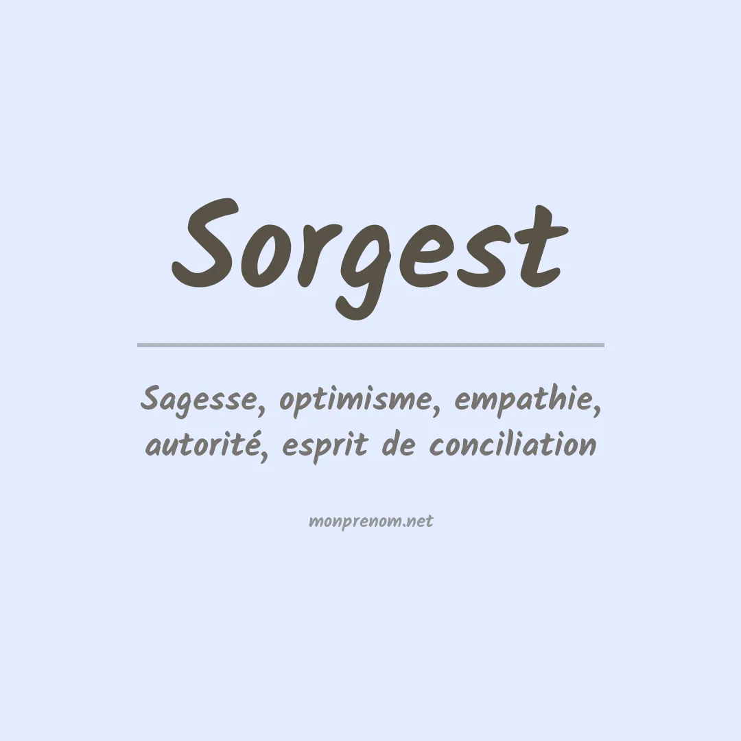 Signification du prénom Sorgest