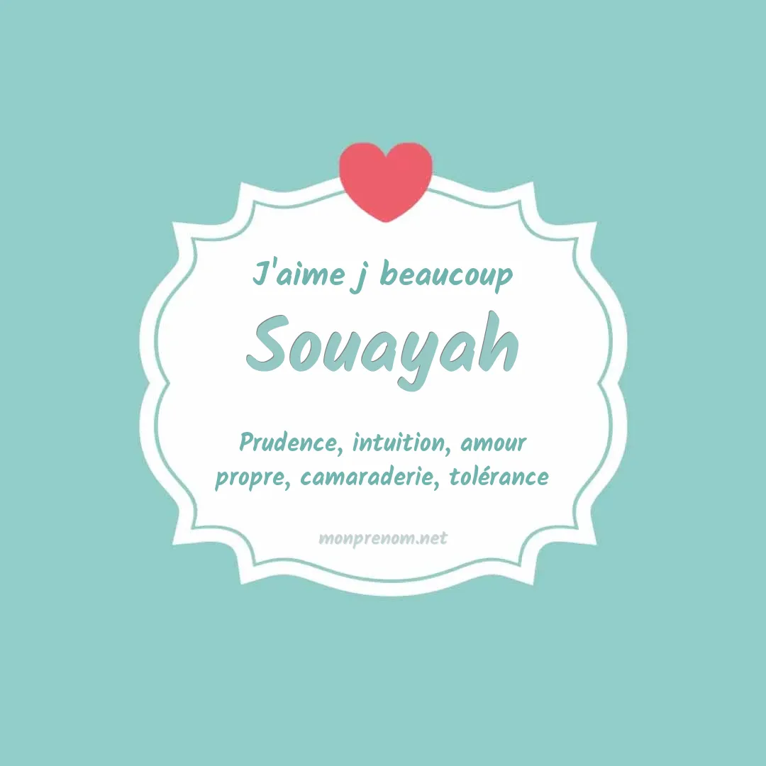 J'aime beaucoup Souayah