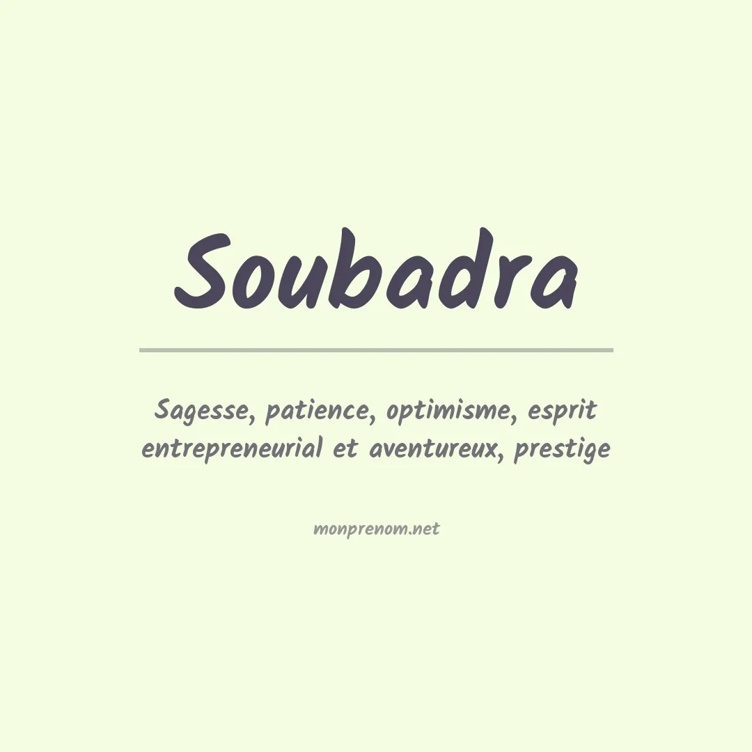 Signification du prénom Soubadra
