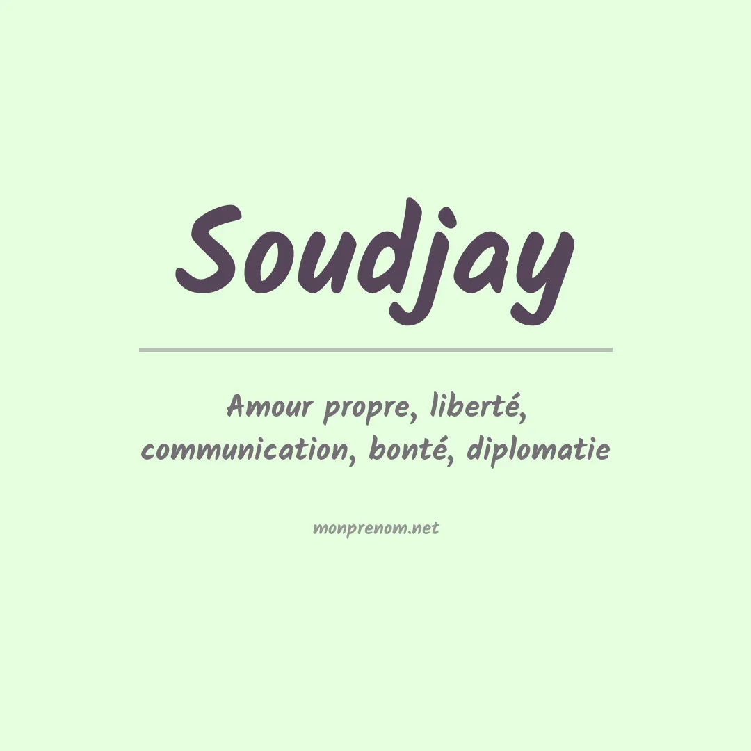 Signification du prénom Soudjay