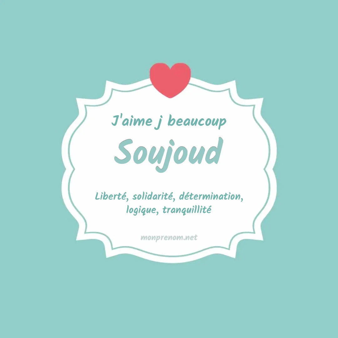 J'aime beaucoup Soujoud