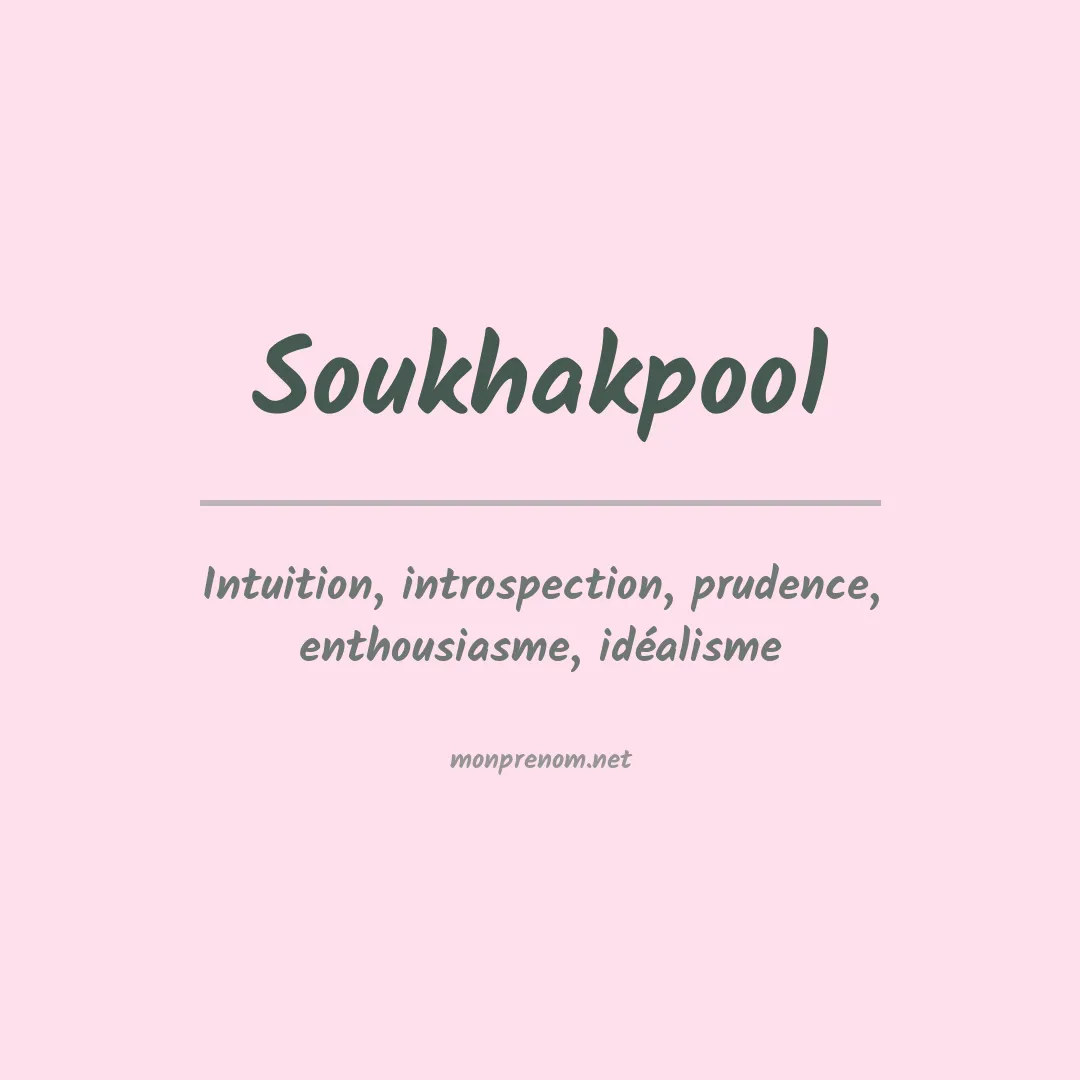 Signification du prénom Soukhakpool