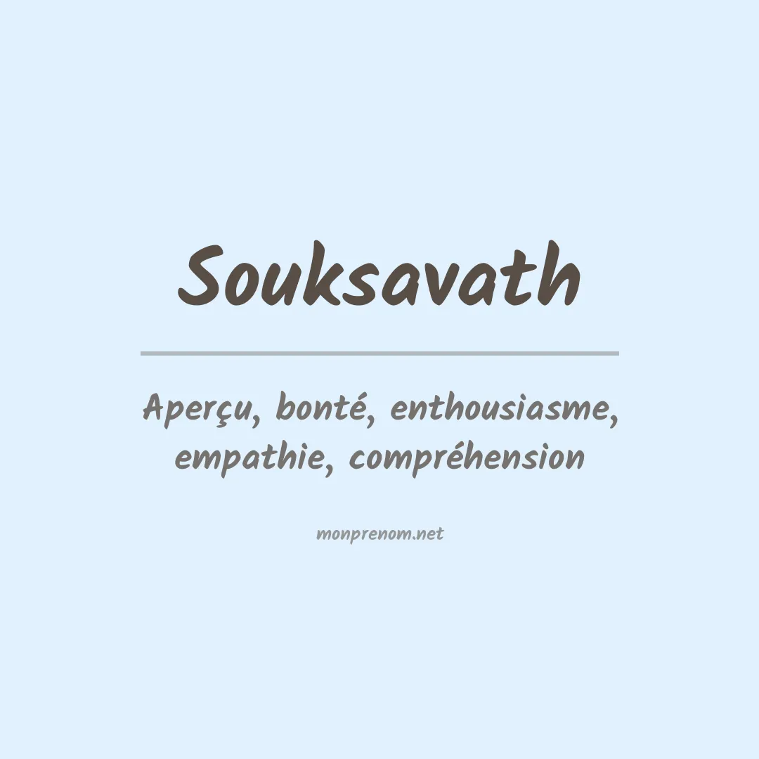 Signification du prénom Souksavath