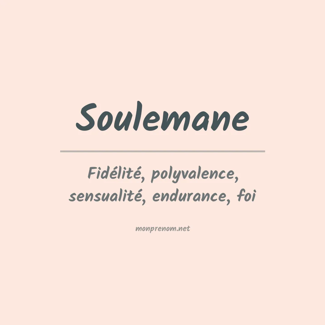 Signification du prénom Soulemane