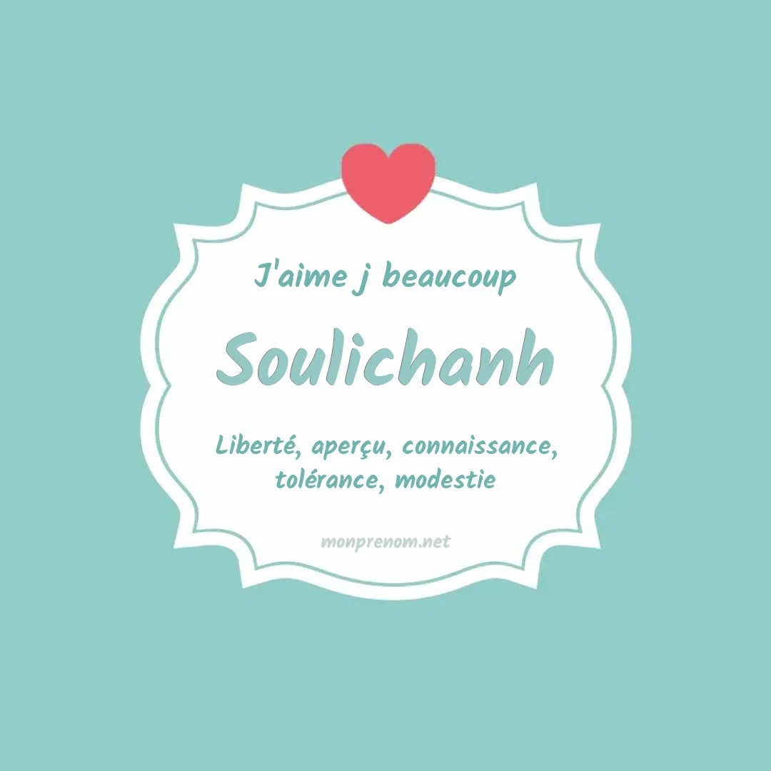 J'aime beaucoup Soulichanh