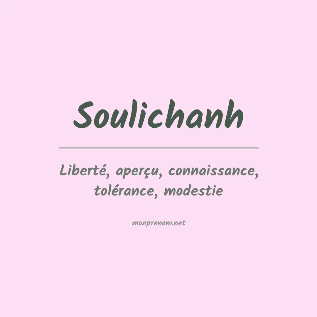 Signification du prénom Soulichanh