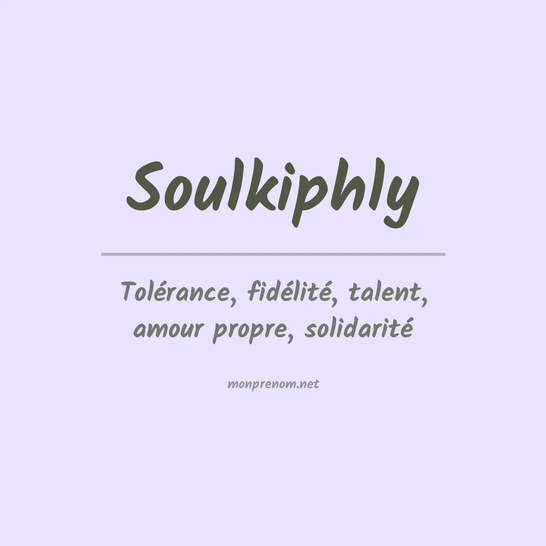 Signification du prénom Soulkiphly