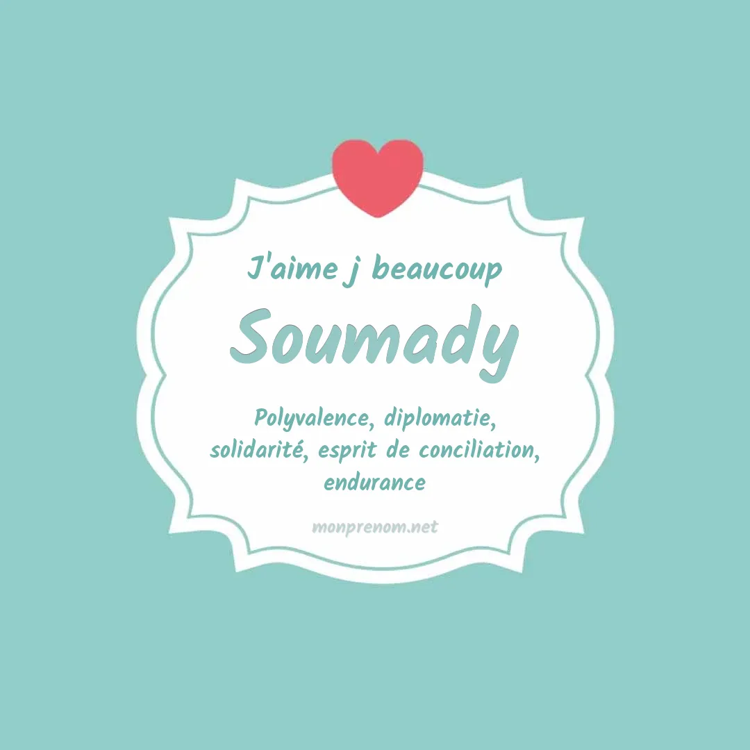 J'aime beaucoup Soumady