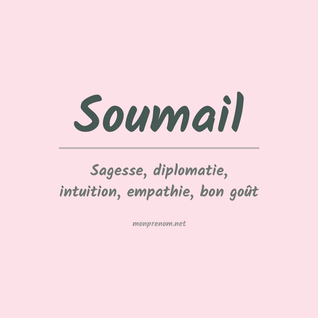Signification du prénom Soumail