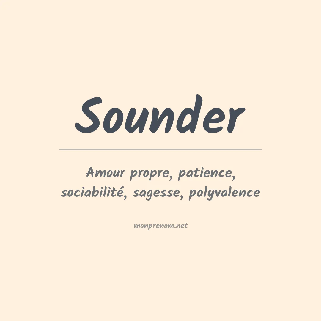 Signification du prénom Sounder