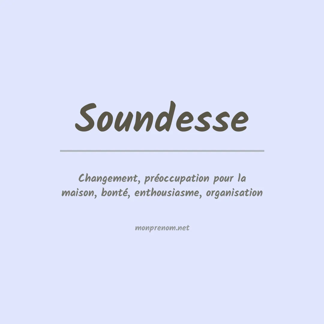 Signification du prénom Soundesse