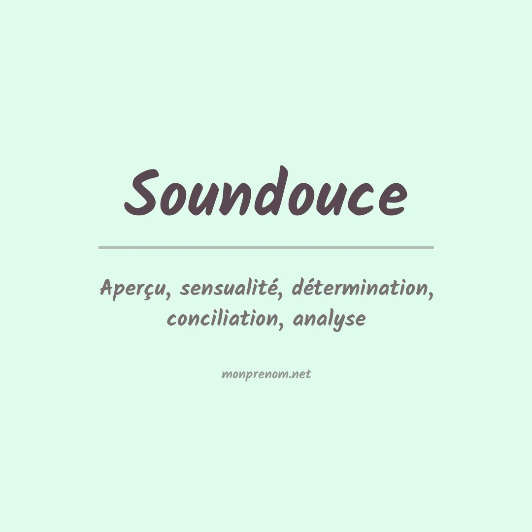Signification du prénom Soundouce