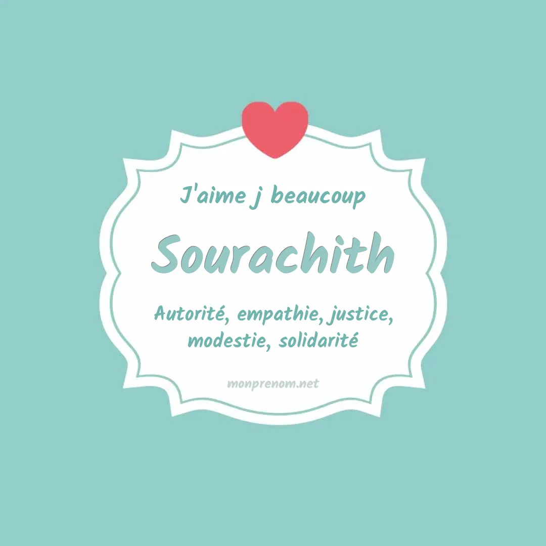 J'aime beaucoup Sourachith