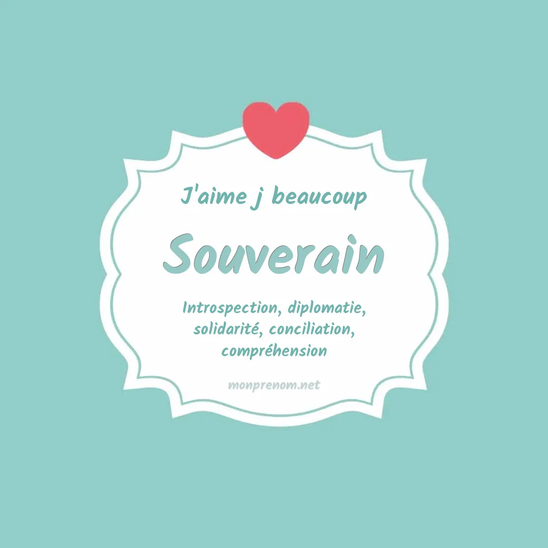 J'aime beaucoup Souverain