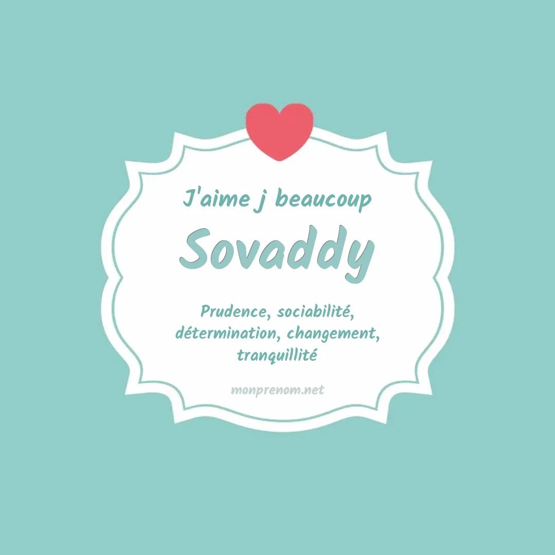 J'aime beaucoup Sovaddy