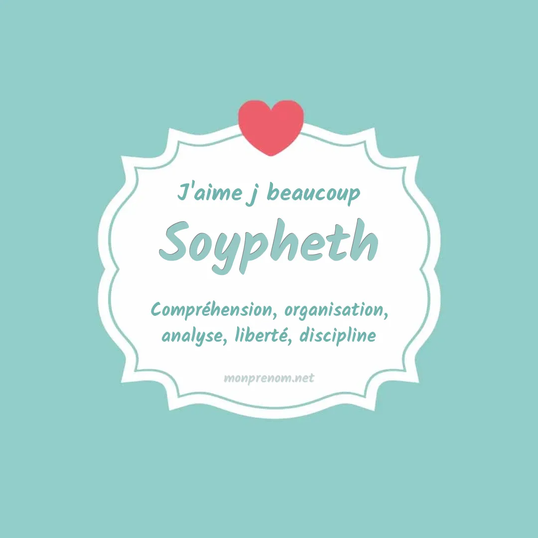 J'aime beaucoup Soypheth