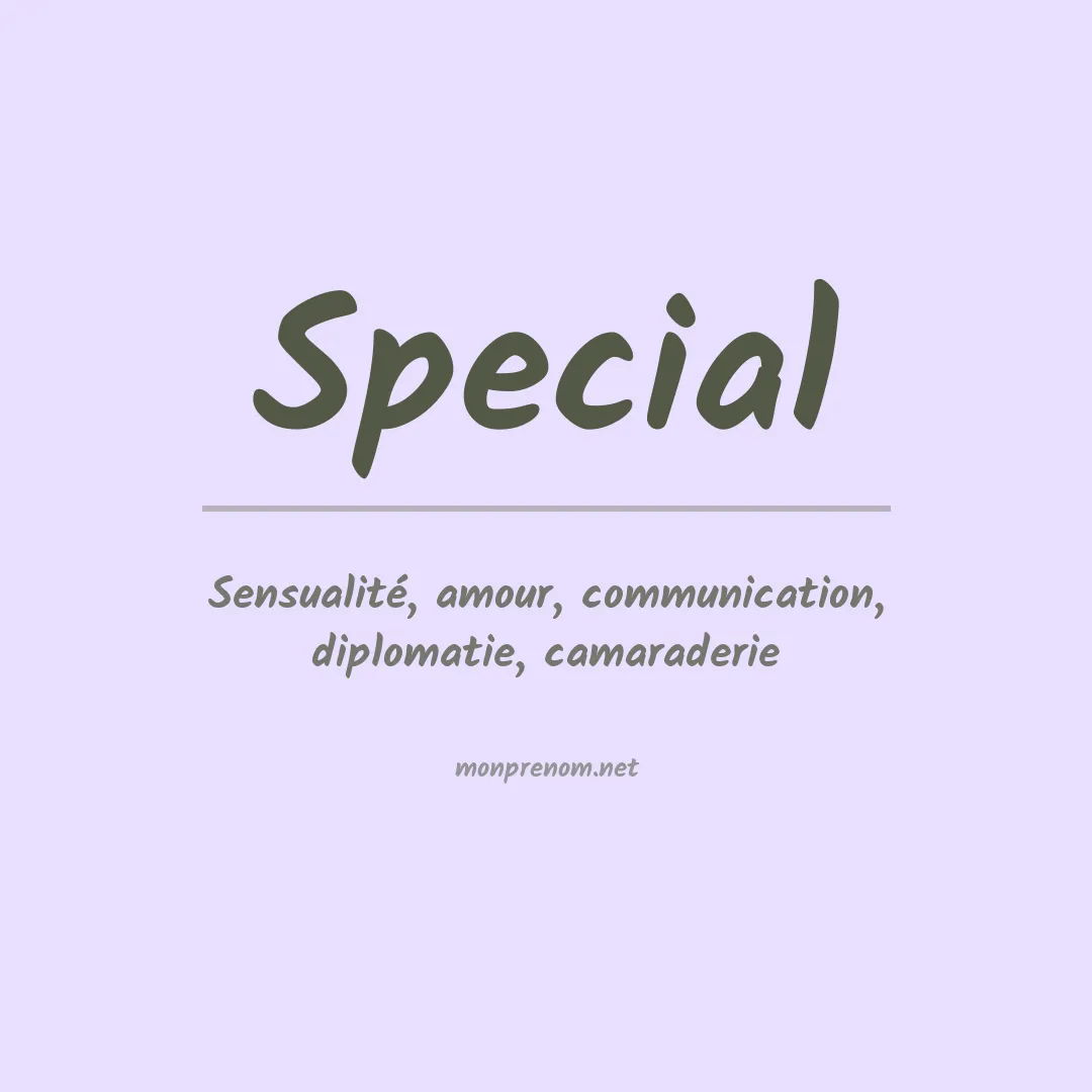 Signification du prénom Special