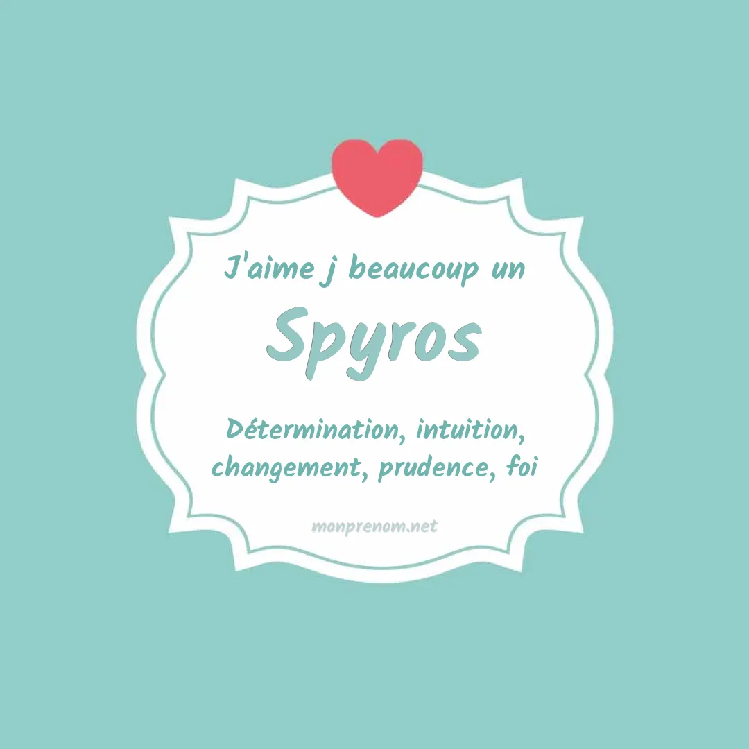 J'aime beaucoup Spyros