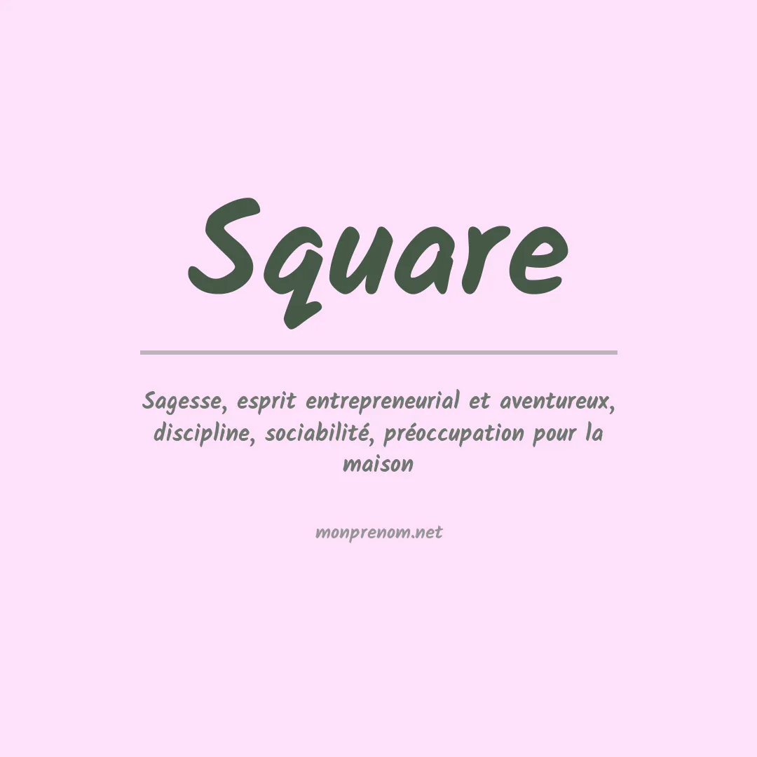 Signification du prénom Square