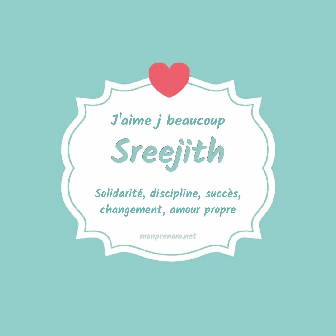 J'aime beaucoup Sreejith
