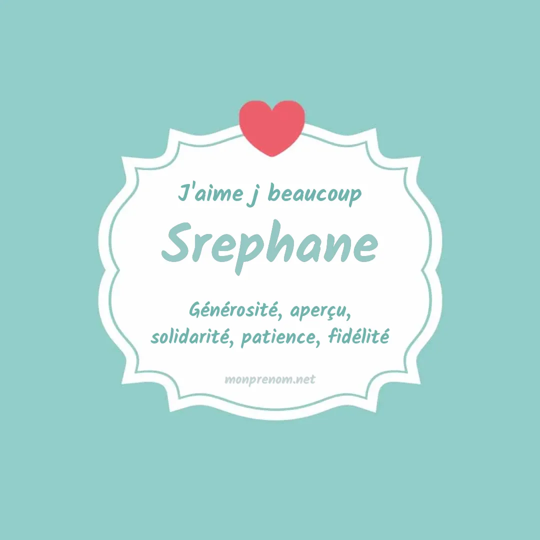 J'aime beaucoup Srephane