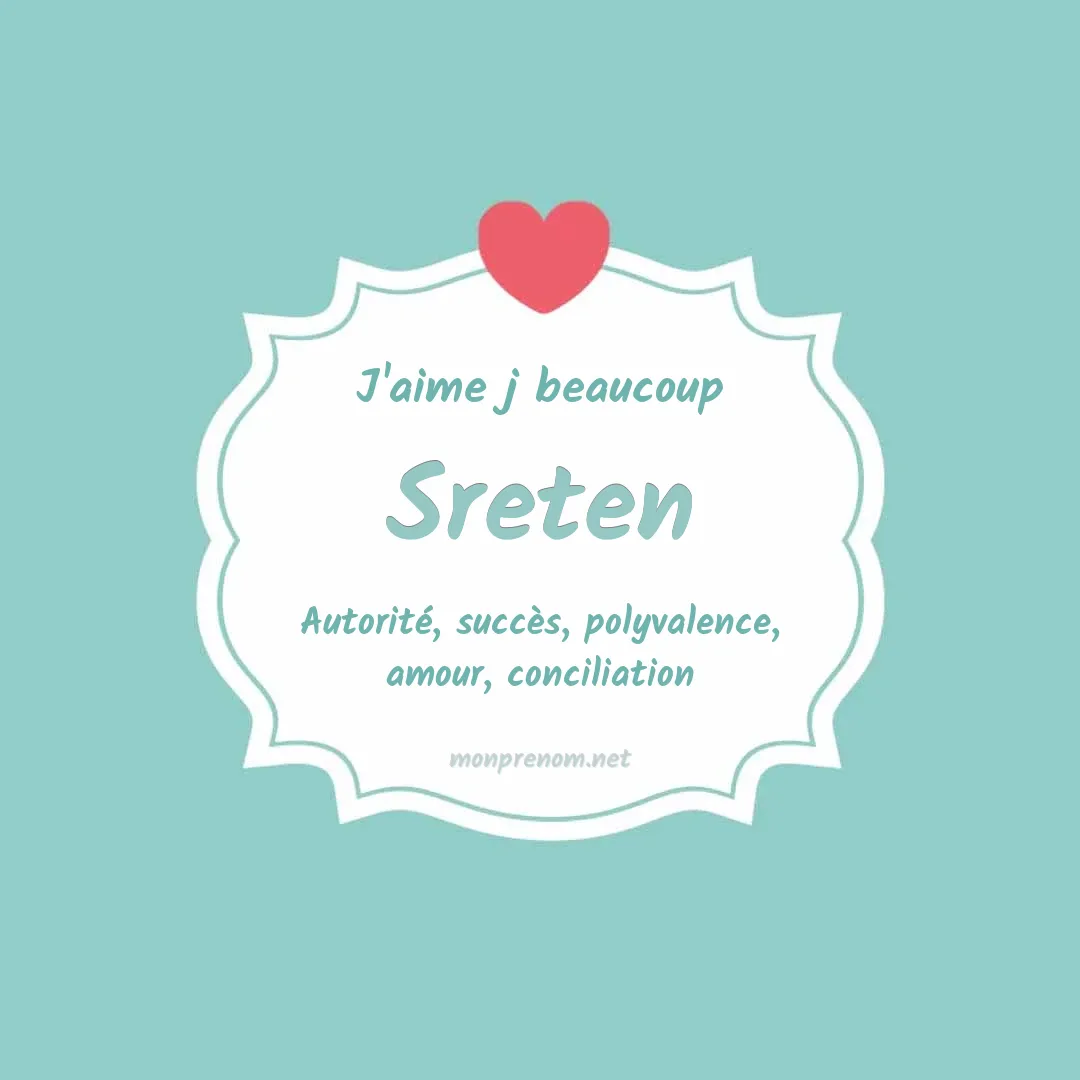 J'aime beaucoup Sreten