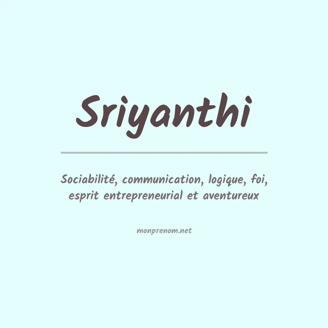 Signification du prénom Sriyanthi