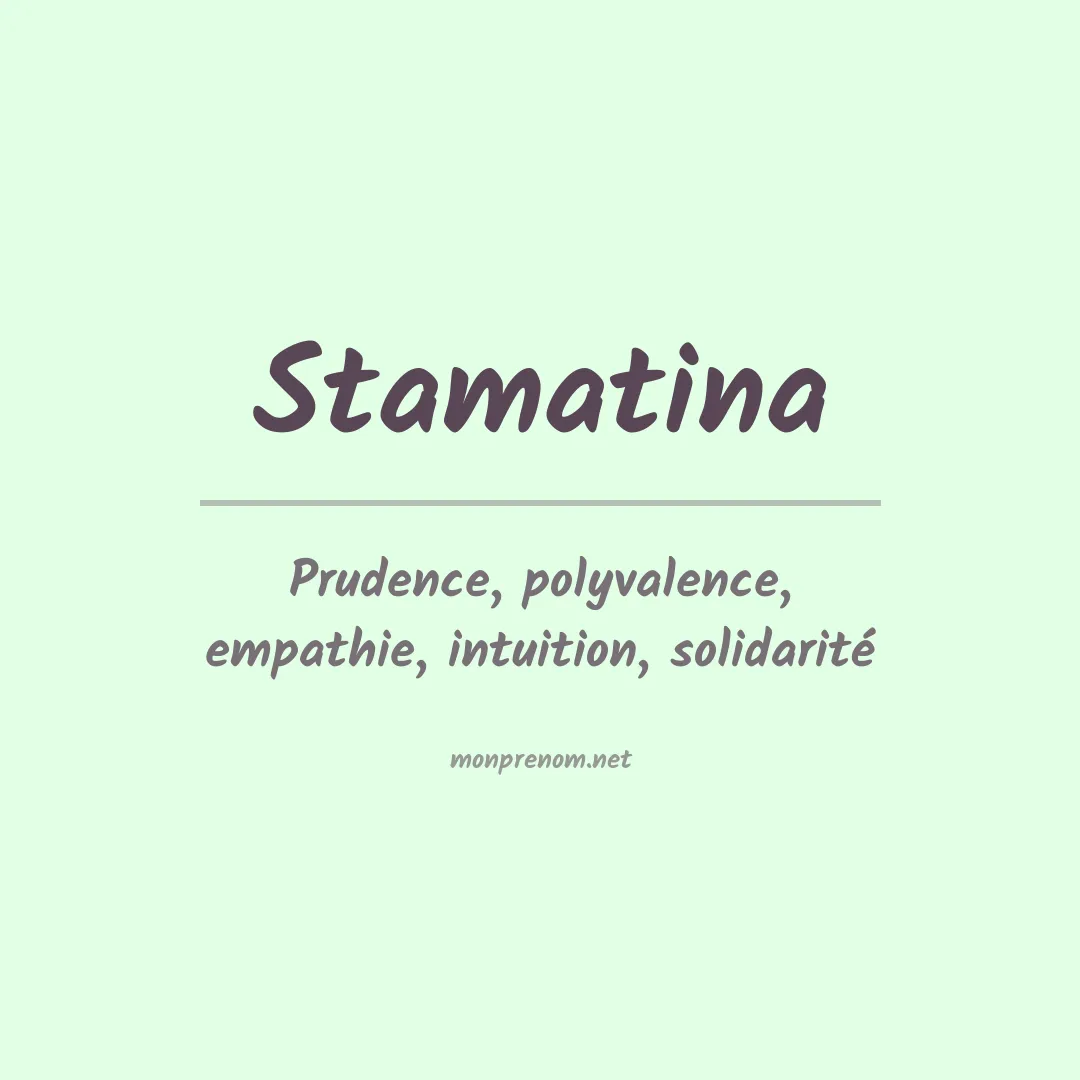 Signification du prénom Stamatina