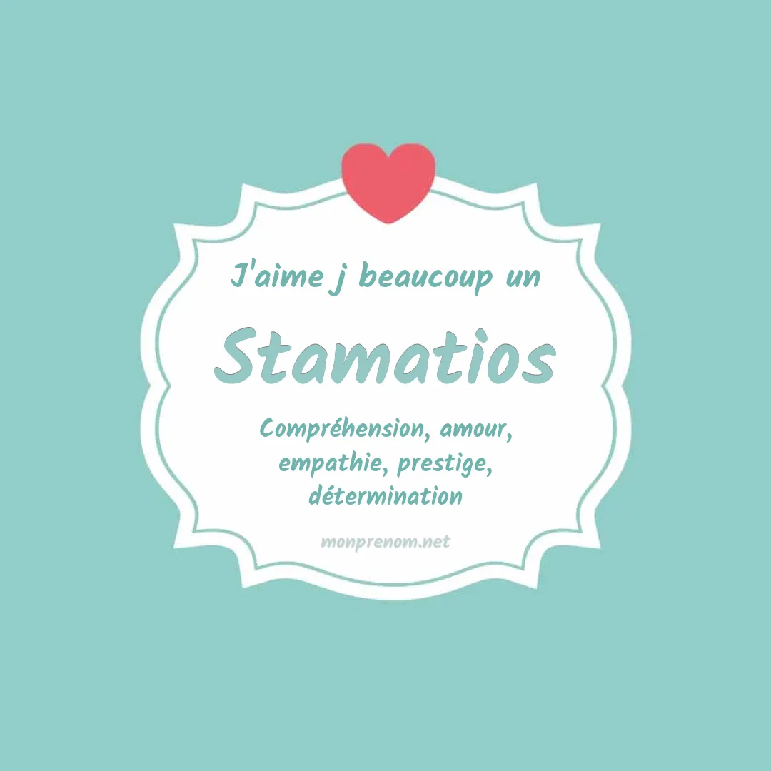 J'aime beaucoup Stamatios