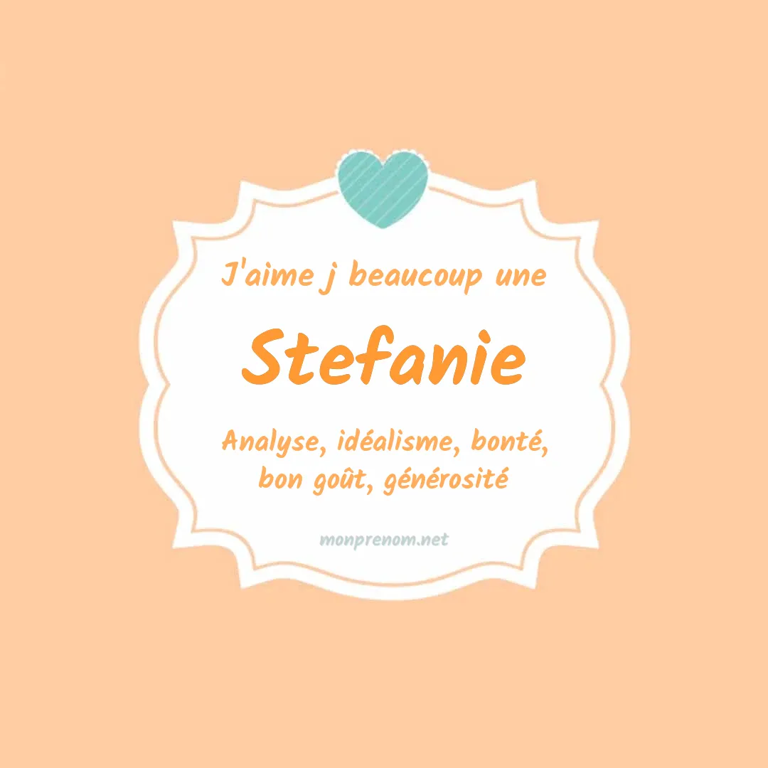 J'aime beaucoup Stefanie
