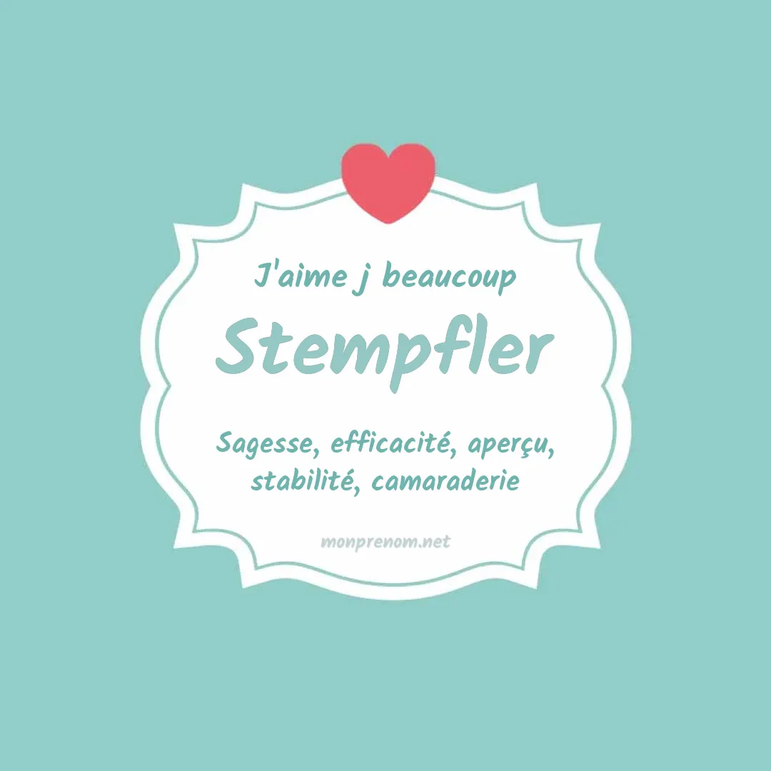 J'aime beaucoup Stempfler