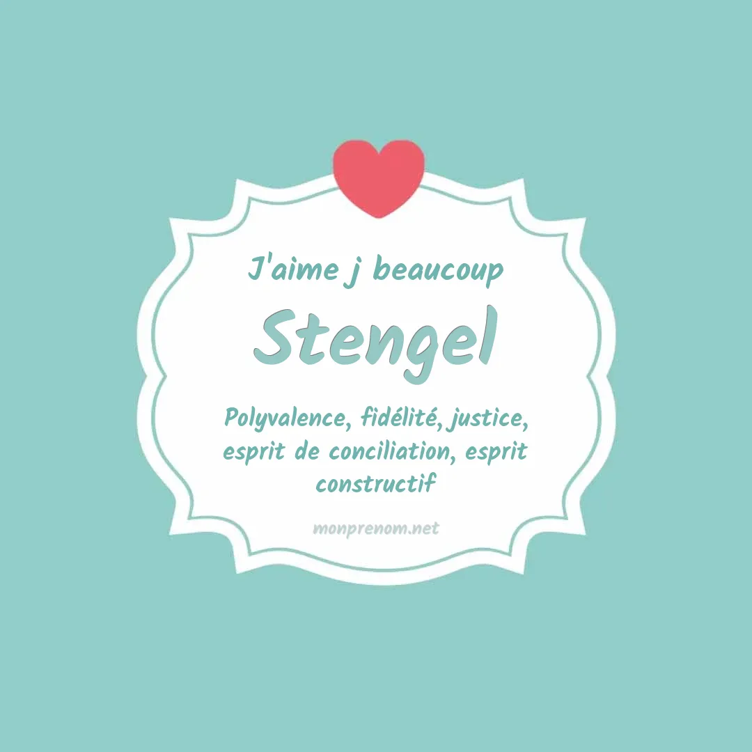 J'aime beaucoup Stengel
