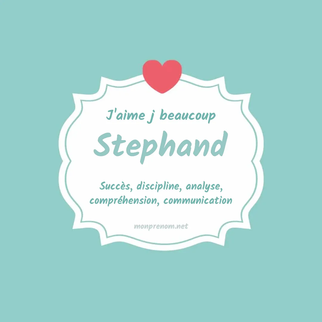 J'aime beaucoup Stephand