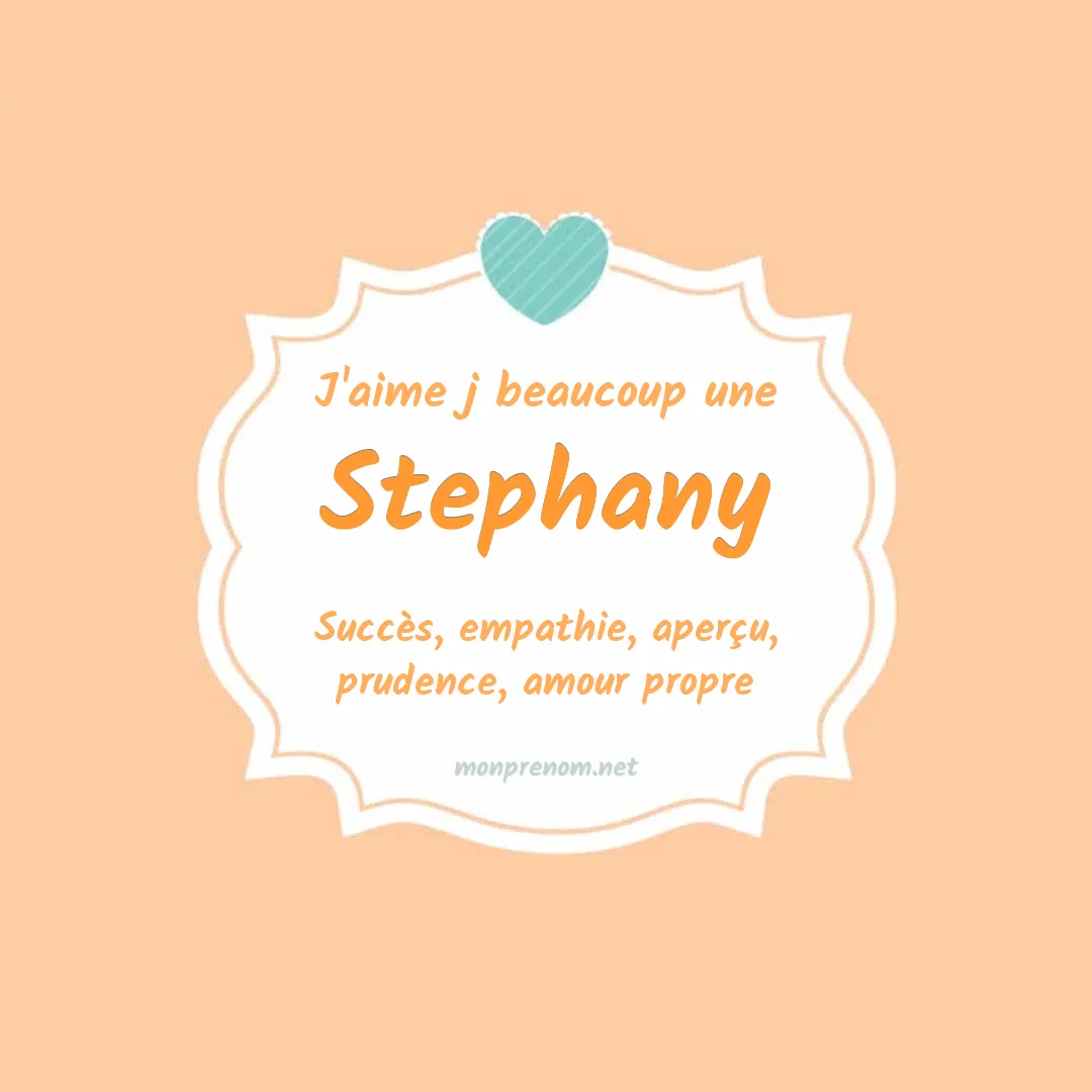 J'aime beaucoup Stephany