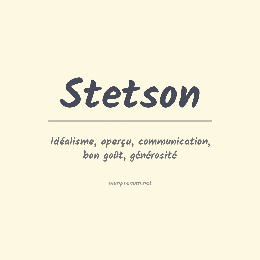 Signification du prénom Stetson