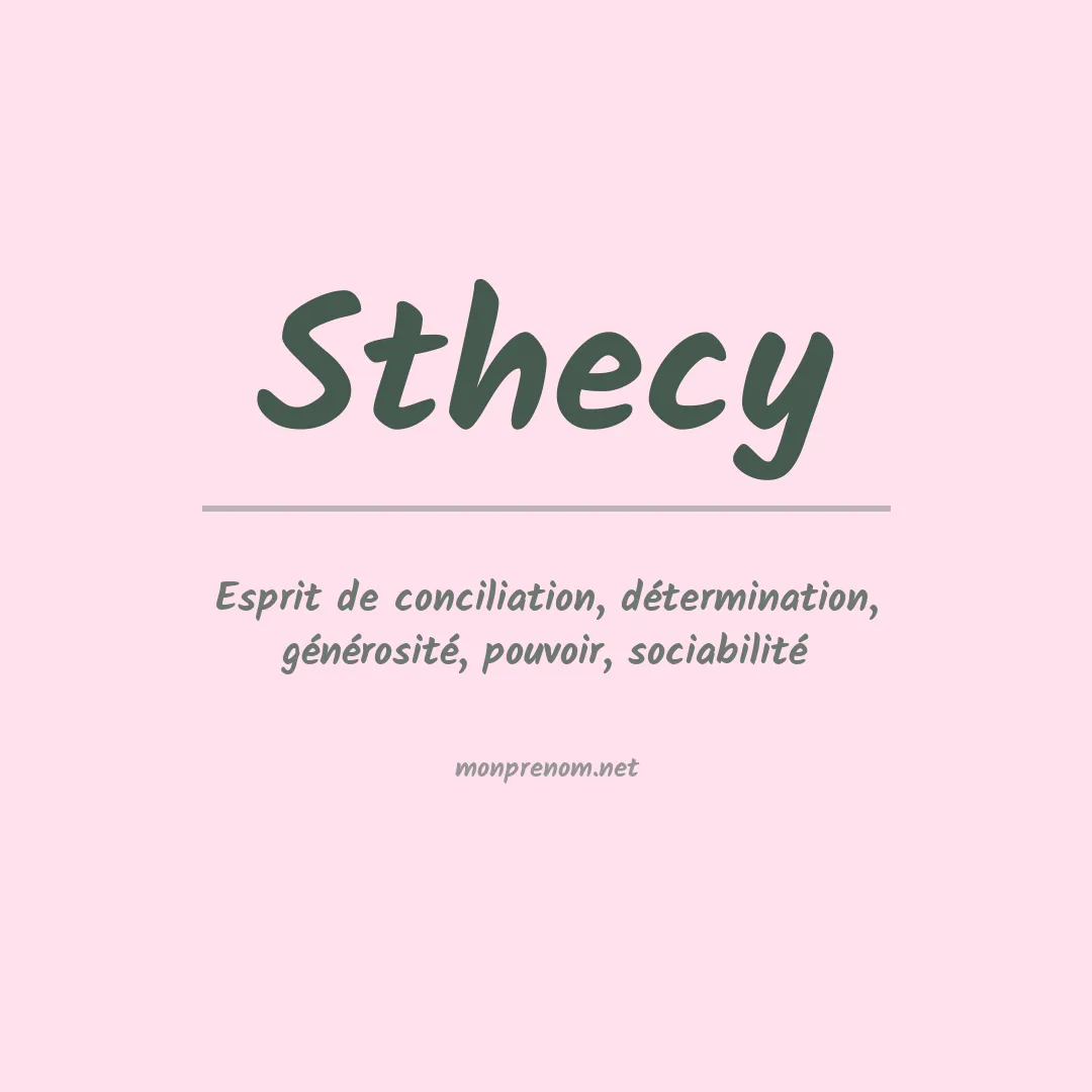Signification du prénom Sthecy
