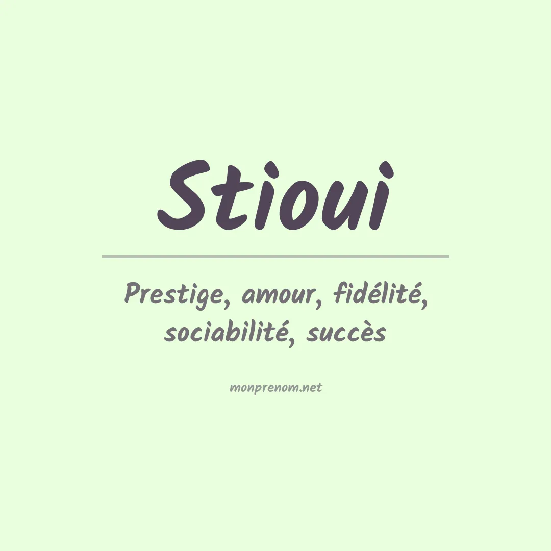 Signification du prénom Stioui