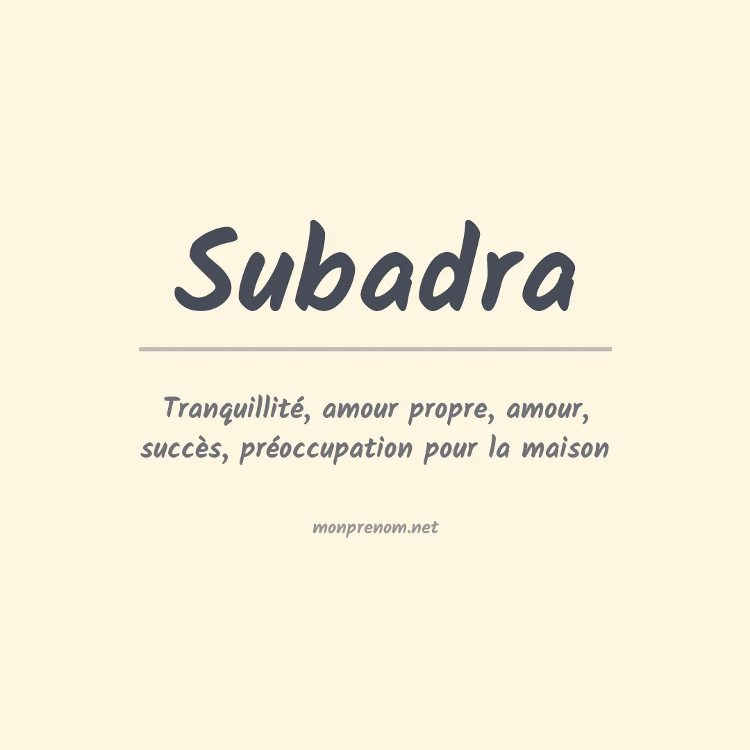Signification du prénom Subadra