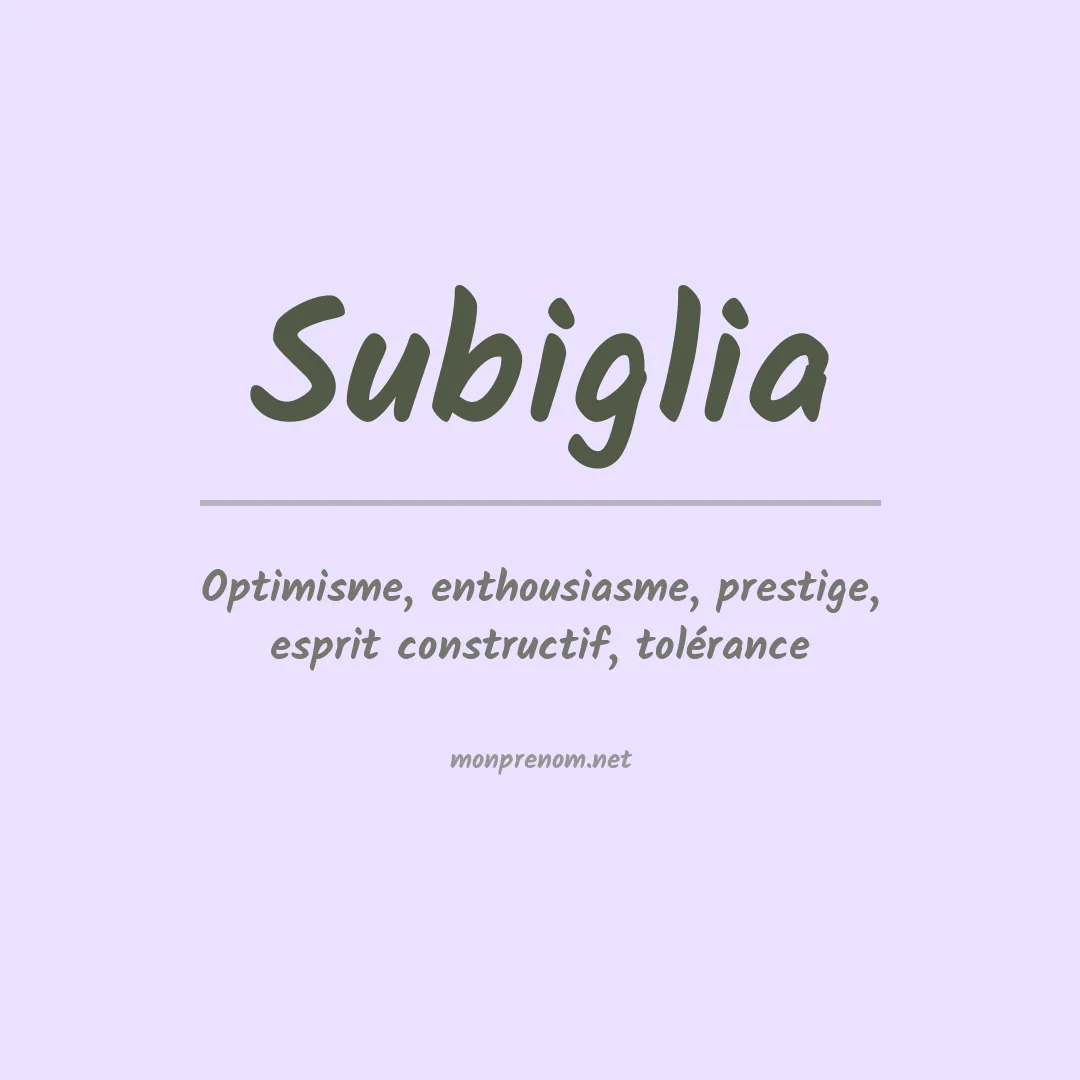 Signification du prénom Subiglia