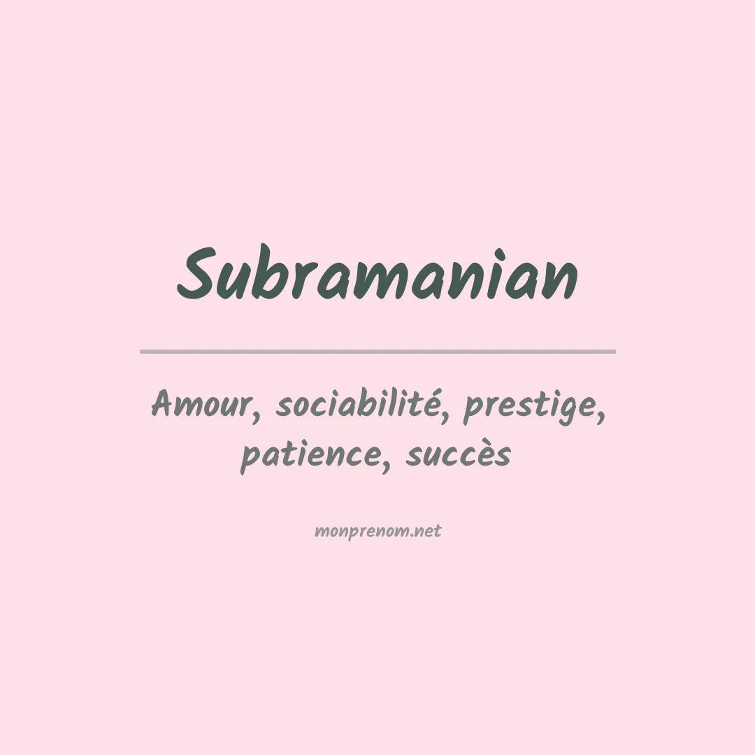 Signification du prénom Subramanian