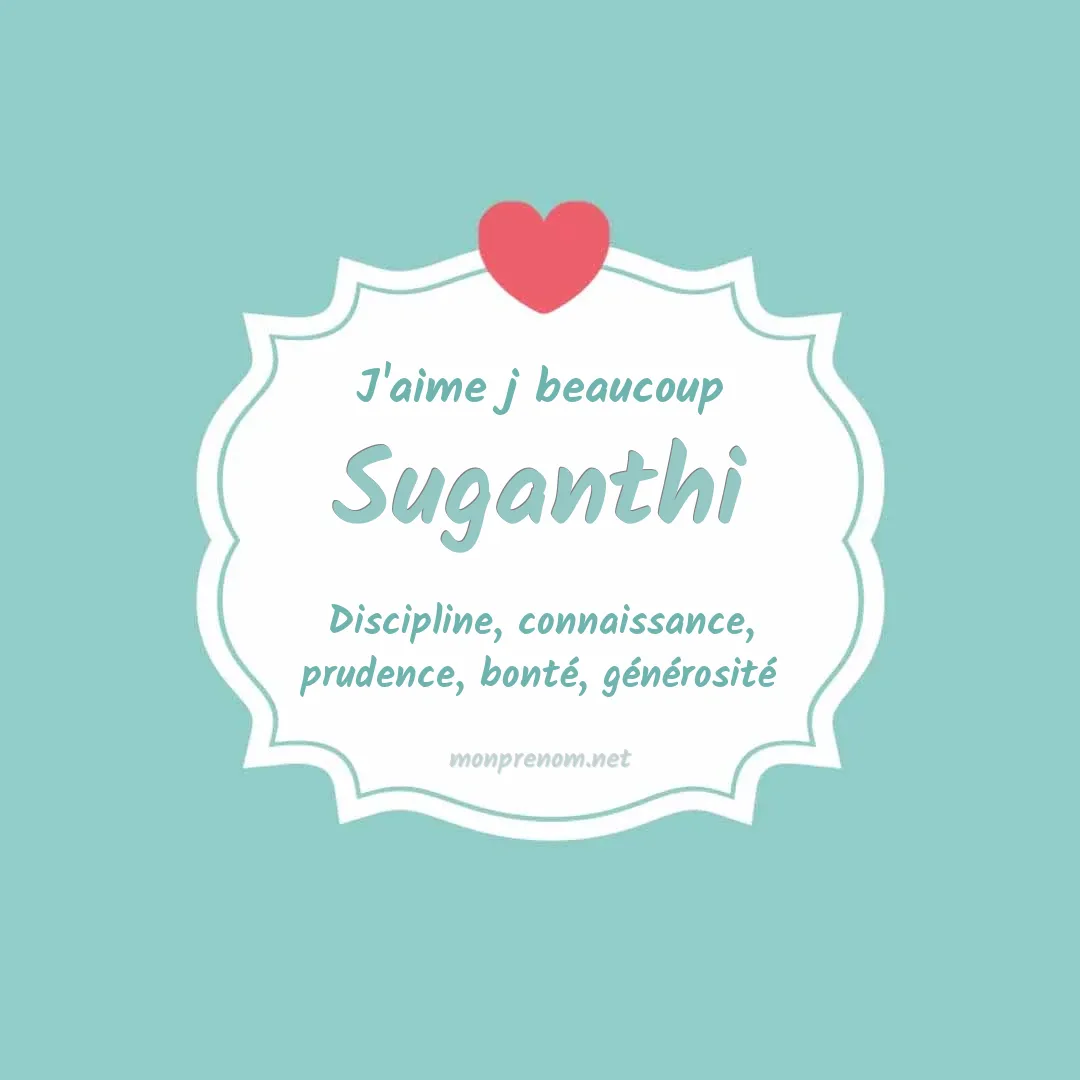 J'aime beaucoup Suganthi
