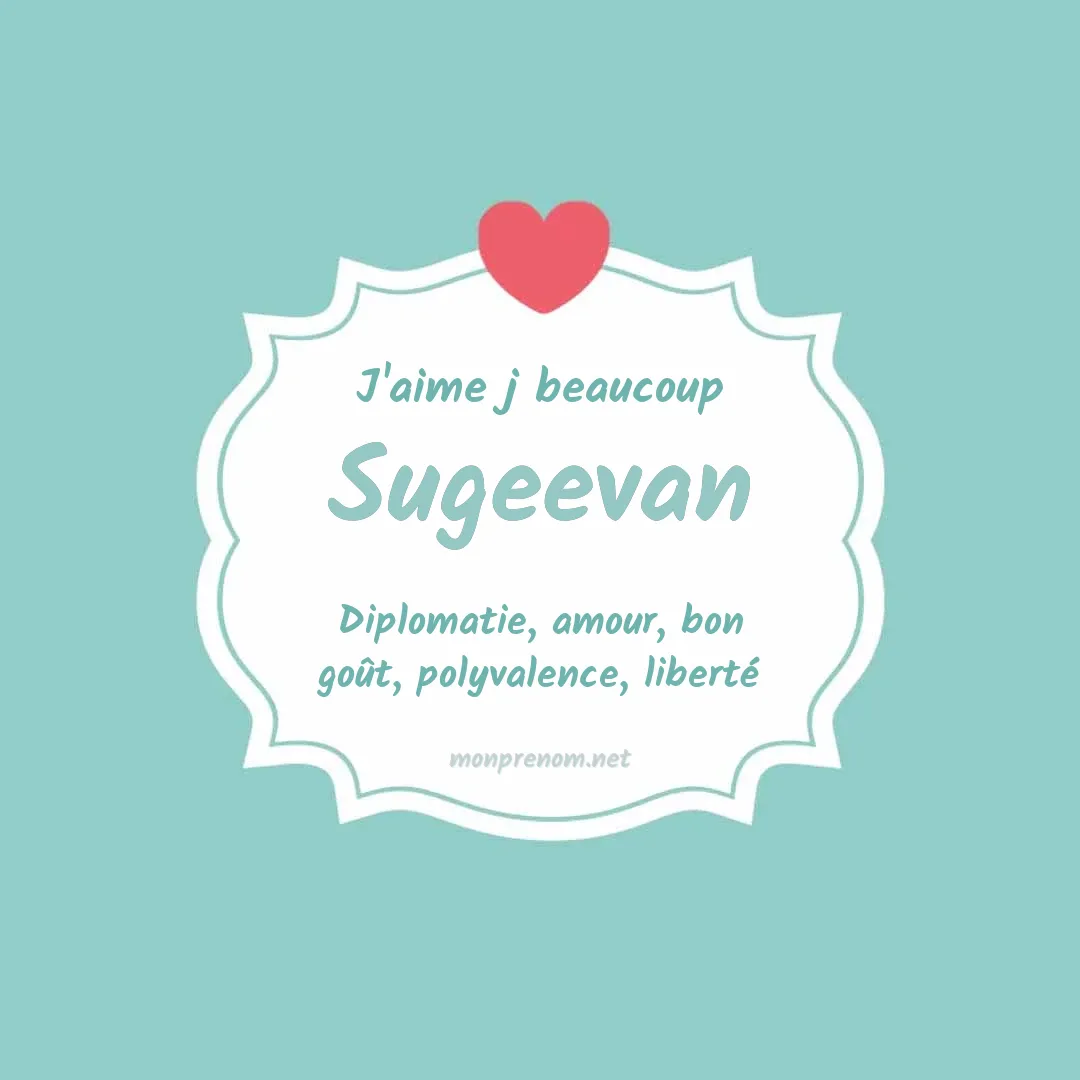 J'aime beaucoup Sugeevan