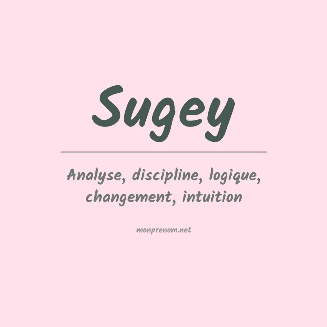 Signification du prénom Sugey