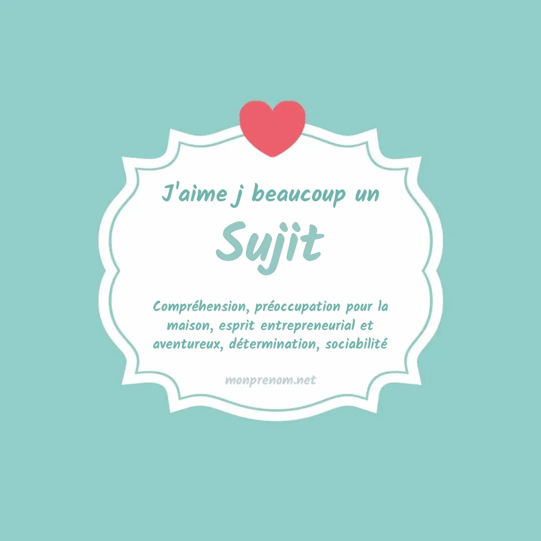 J'aime beaucoup Sujit