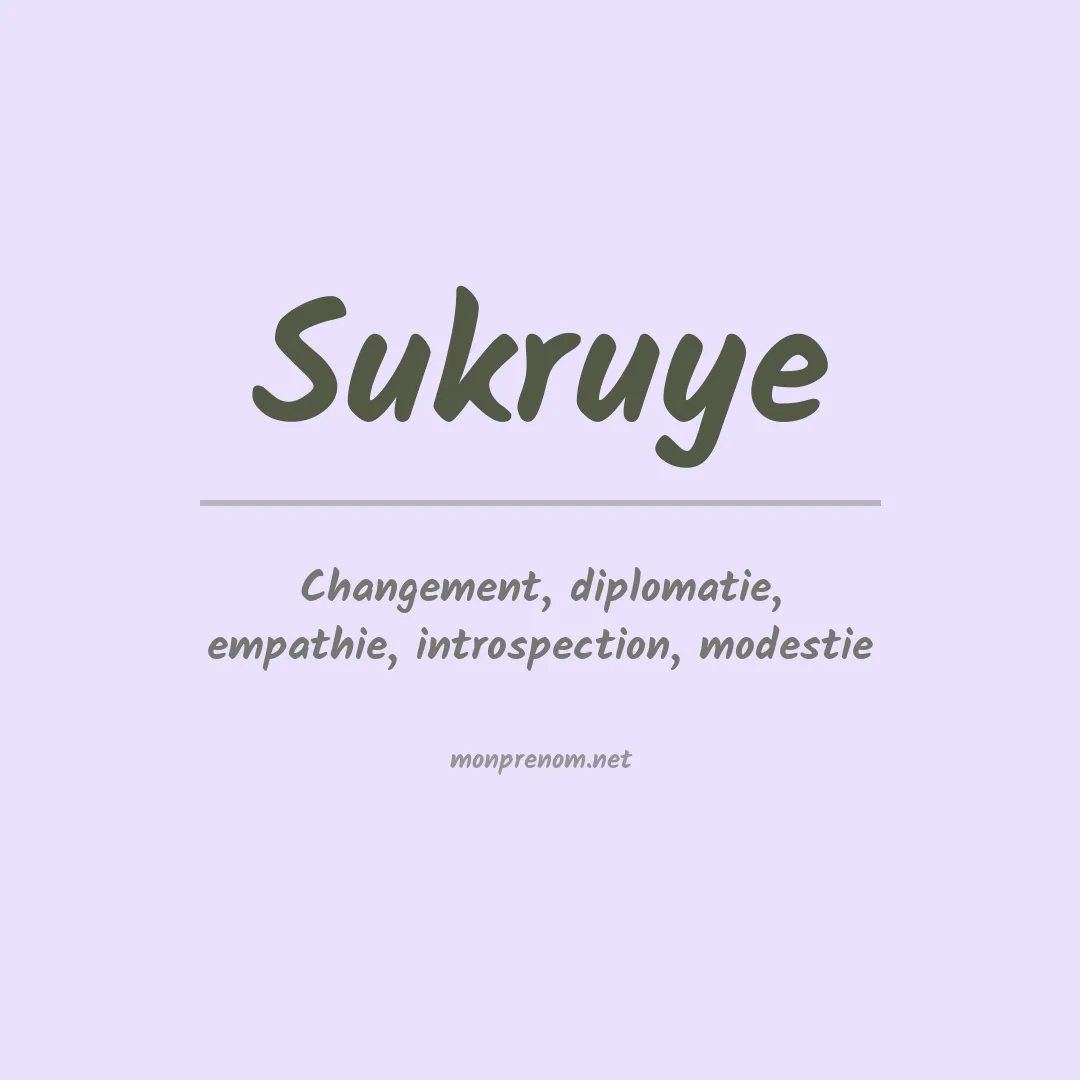 Signification du prénom Sukruye