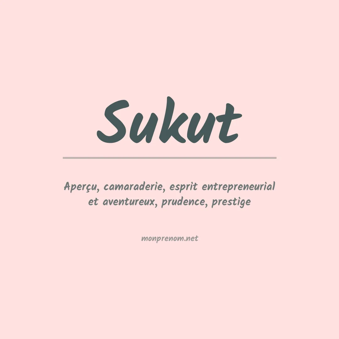 Signification du prénom Sukut